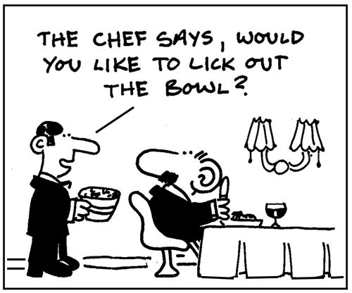 Would you like to lick out the bowl?