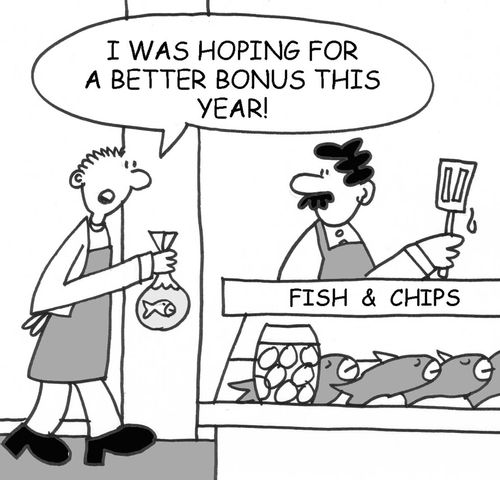 I was hoping for a better bonus this year! (Assistant has been given a goldfish).