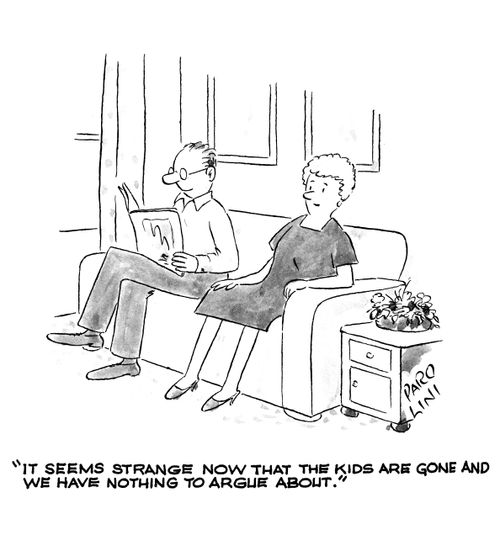 'It seems strange now that the kids are gone and we have nothing to argue about.'