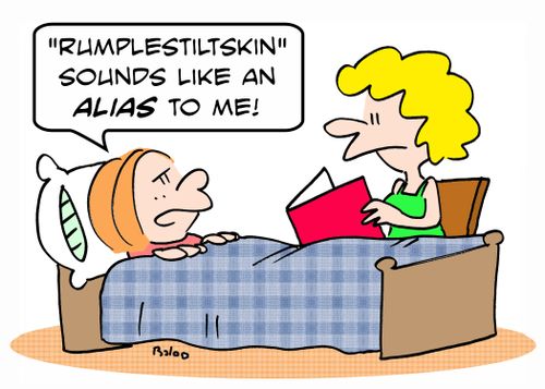 ''Rumplestiltskin' sounds like an ALIAS to me!'