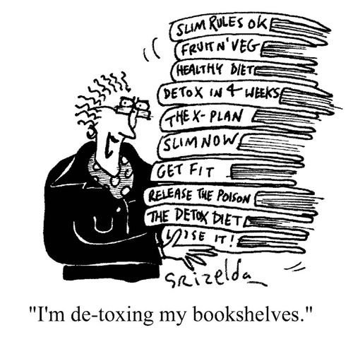 'I'm de-toxing my bookshelves.'