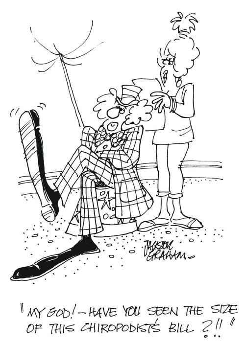 'My god! Have you seen the size of this chiropodist's bill?!!'