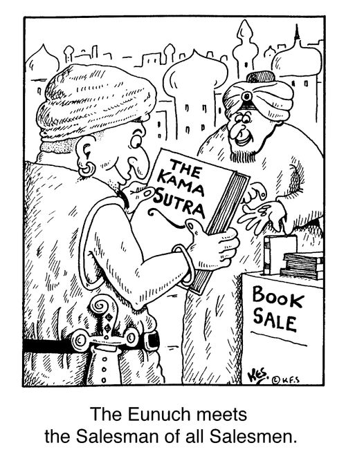 "The Eunuch meets the salesman of all salesmen"