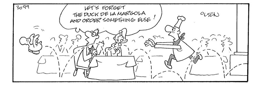 'Let's forget the duck de la margola and order something else!' (man seeing duck fleeing from cook).