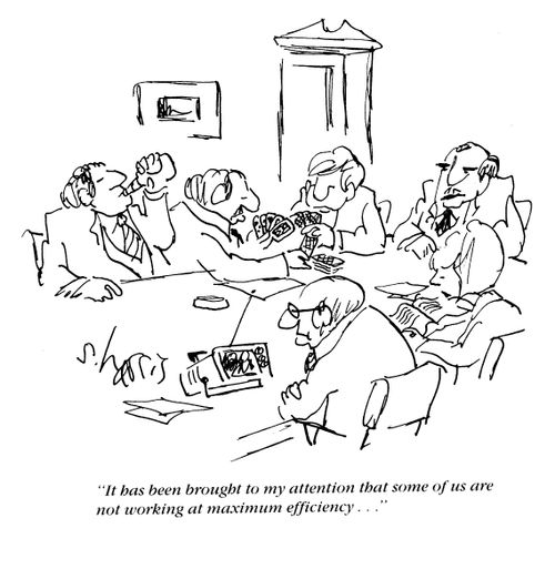'It has been brought to my attention that some of us are not working at maximum efficiency.'