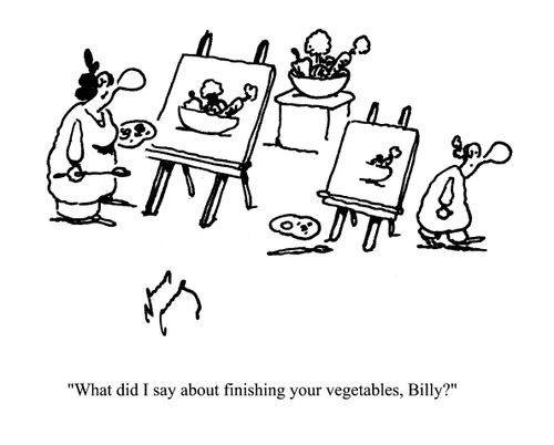 'What did I say about finishing your vegetables, Billy?'