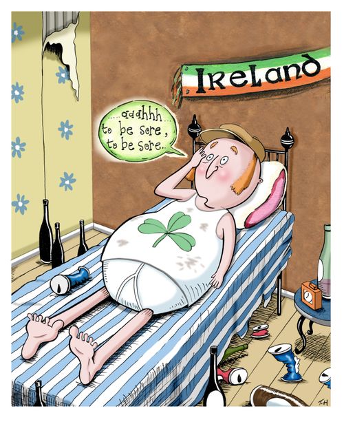'...aaahhh... to be sore, to be sore.'  (Our Irishman has a slight hangover headache.)