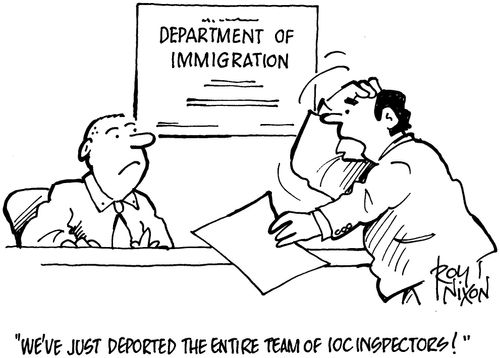 'We've just deported the entire team of IOC inspectors!'