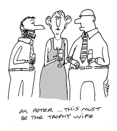 'Ah, Peter, this must be the trophy wife.'