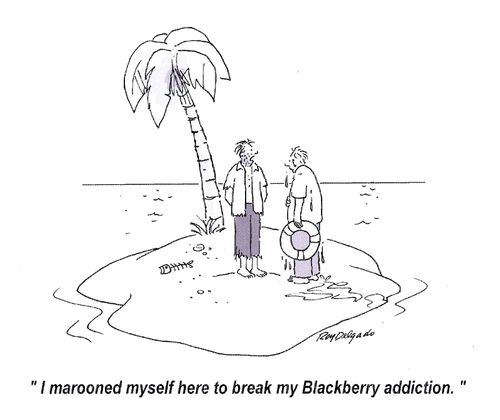 'I marooned myself here to break my Blackberry addiction.'