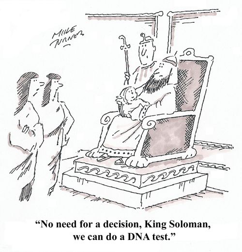 'No need for a decision, King Soloman, we can do a DNA test.'