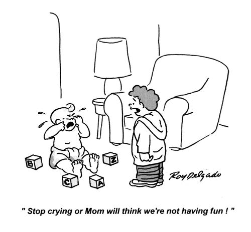 'Stop crying or Mom will think we're not having fun!'