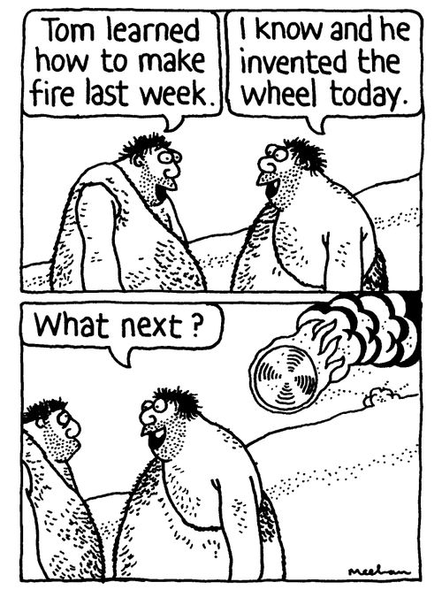 'Tom learned how to make fire last week.' 
