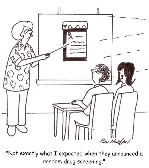 'Not exactly what I expected when they announced a random drug screening.'