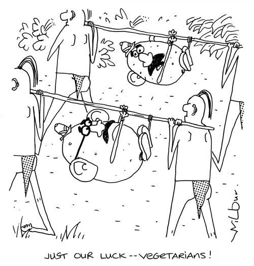 'Just our luck - vegetarians!'