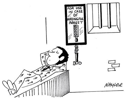 For use in case of wrongful arrest.