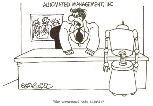 Automated Management, Inc: 'Who programmed this idiot!?'