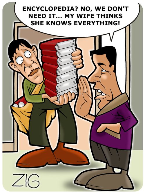'Encyclopedia? No, we don't need it... My wife thinks she knows everything!'