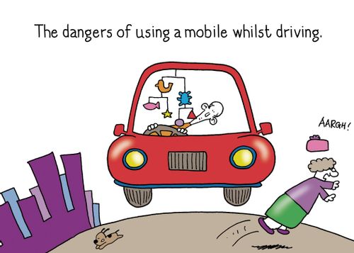 The dangers of using a mobile whilst driving.