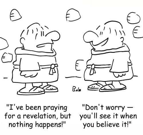 'I've been praying for a revelation, but nothing happens!'