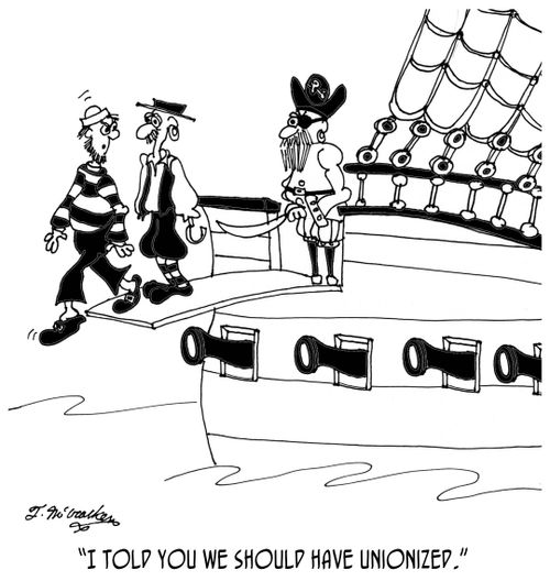 'I told you we should have unionized.'