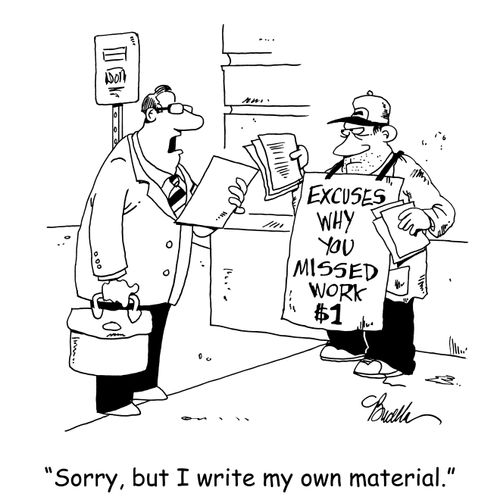 'Sorry, but I write my own material.'