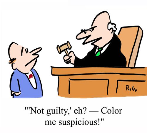 ''Not guilty,' eh? - Color me suspicious!'