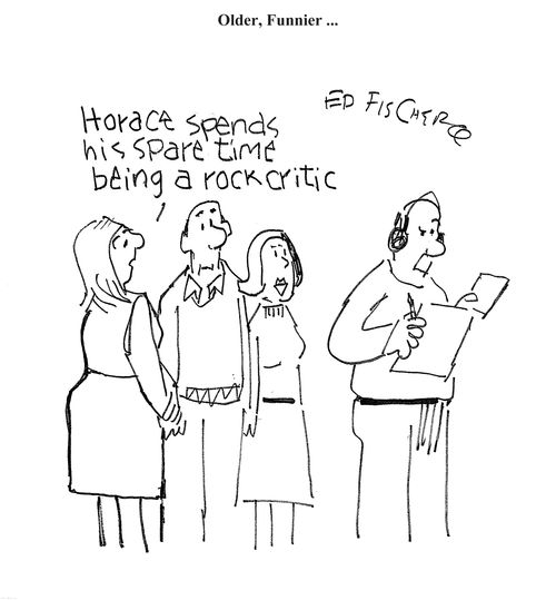 'Horace spends his spare time being a rock critic.'