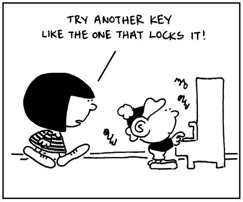 'Try another key, like the one that locks it.'