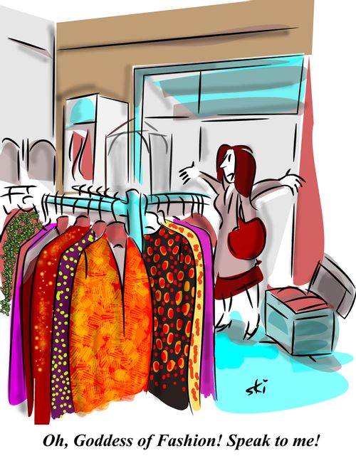 'Oh, Goddess of Fashion, speak to me!'