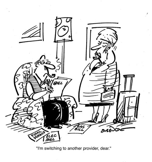 'I'm switching to another provider,dear.'