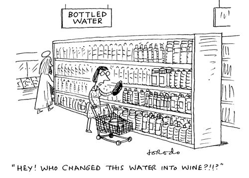 'Hey! Who changed this water into wine?'