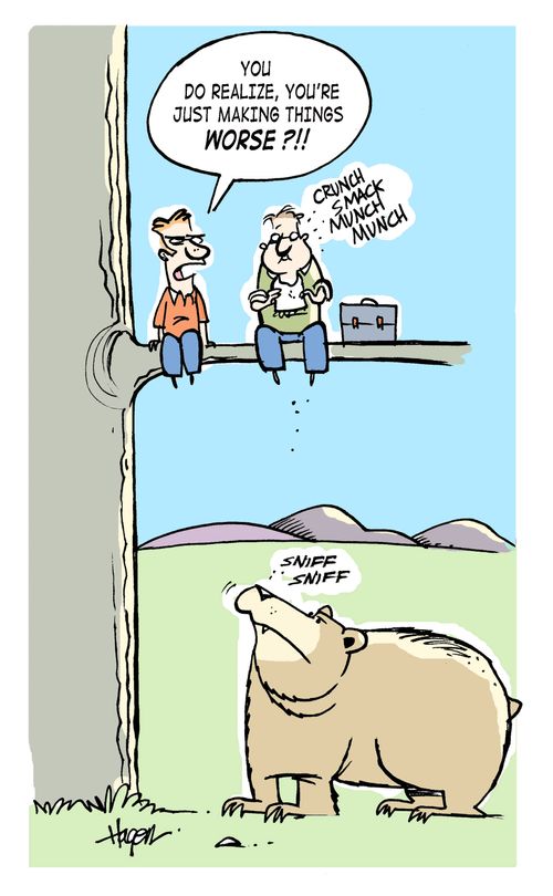 'You do realize you're making things worse?!!'
