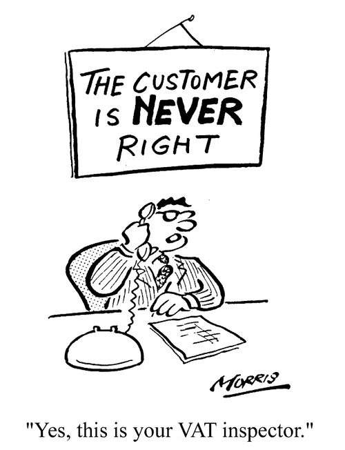 Yes, this is your VAT inspector.