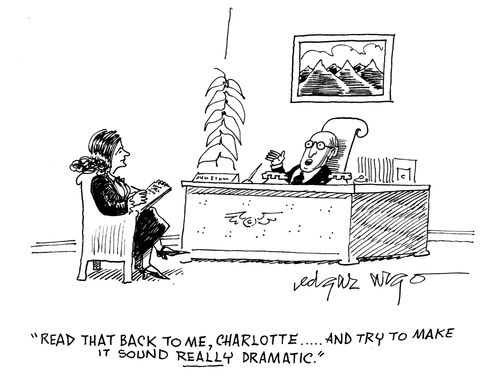 'Read that back to me, Charlotte...And try to make it sound really dramatic.'