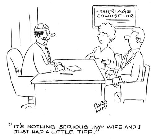 'It's nothing serious. My wife and I just had a little tiff.' (Marriage counselor covered in bruises, cuts and bandages).