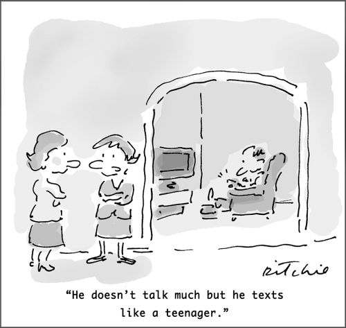'He doesn't talk much but he texts like a teenager.'