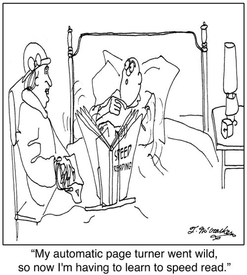  'My automatic page turner went wild, so now I'm having to learn to speed read.'