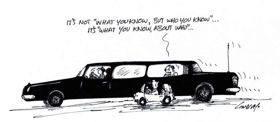 '...It's what you know about who.'
