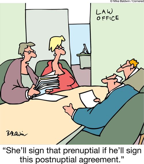 'She'll sign that prenuptial if he'll sign this postnuptial agreement.'