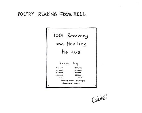 POETRY READING FROM HELL: '1001 Recovering and Healing Haikus.'