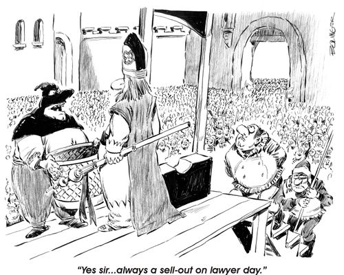 'Yes, sir...always a sell-out on lawyer day.'
