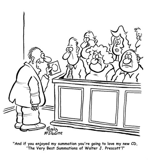 'And if you enjoyed my summation you're going to love my new CD, 'The Very Best Summations of Walter J. Prescott'!'