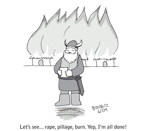 'Rape, pillage, burn. Yep, I'm all done!'