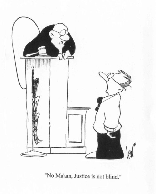 'No Ma'am, Justice is not blind.'