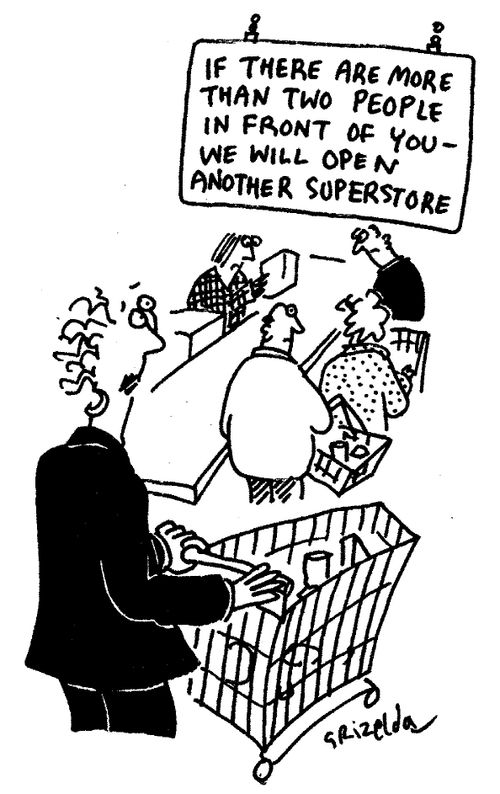 "If there are more than two people in front of you - we will open another superstore."