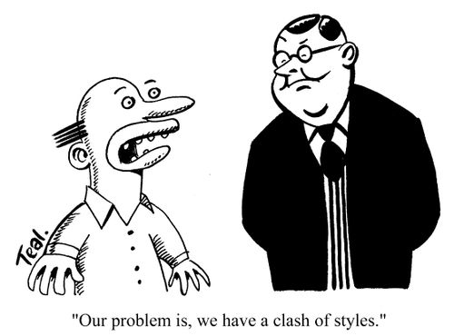 "One problem is we have a clash of styles."