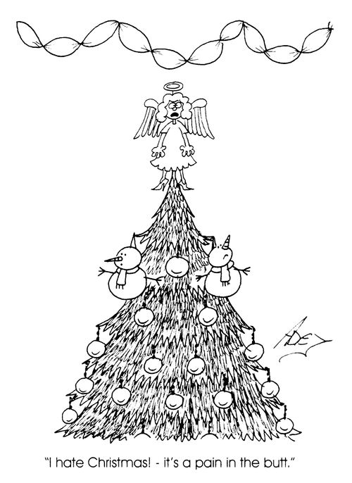 "I hate christmas it's a pain in the butt."