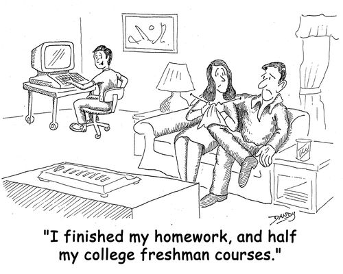 'I finished my homework, and half my college freshman courses.'
