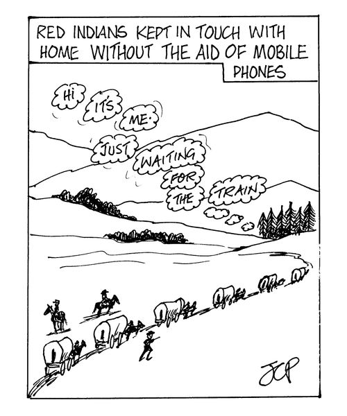 Red indians kept in touch with home without the aid of mobile phones.